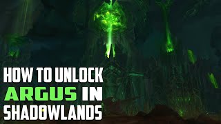How to Unlock and Get to Argus in Shadowlands and Onward - World of Warcraft