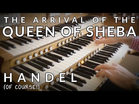 🎵 Handel - The Arrival of the Queen of Sheba