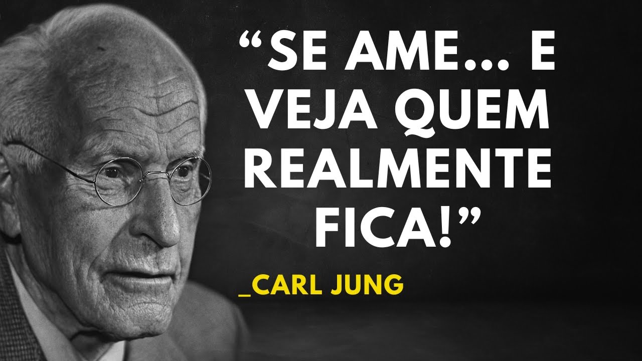“A Verdade CHOCANTE de Carl Jung: Quando Você se Ama, Eles Somem…”