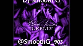 R. Kelly - Marry The Pussy (S&C by DJ Smooth G)