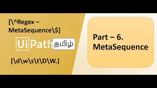 #6 UiPath Tamil - Regex Tutorial - Meta Sequences