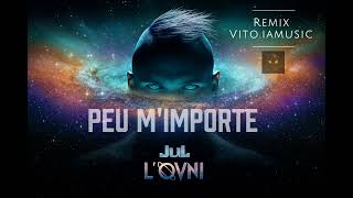 JuL - Peu m'importe remix by Vito iamusic - 2025 