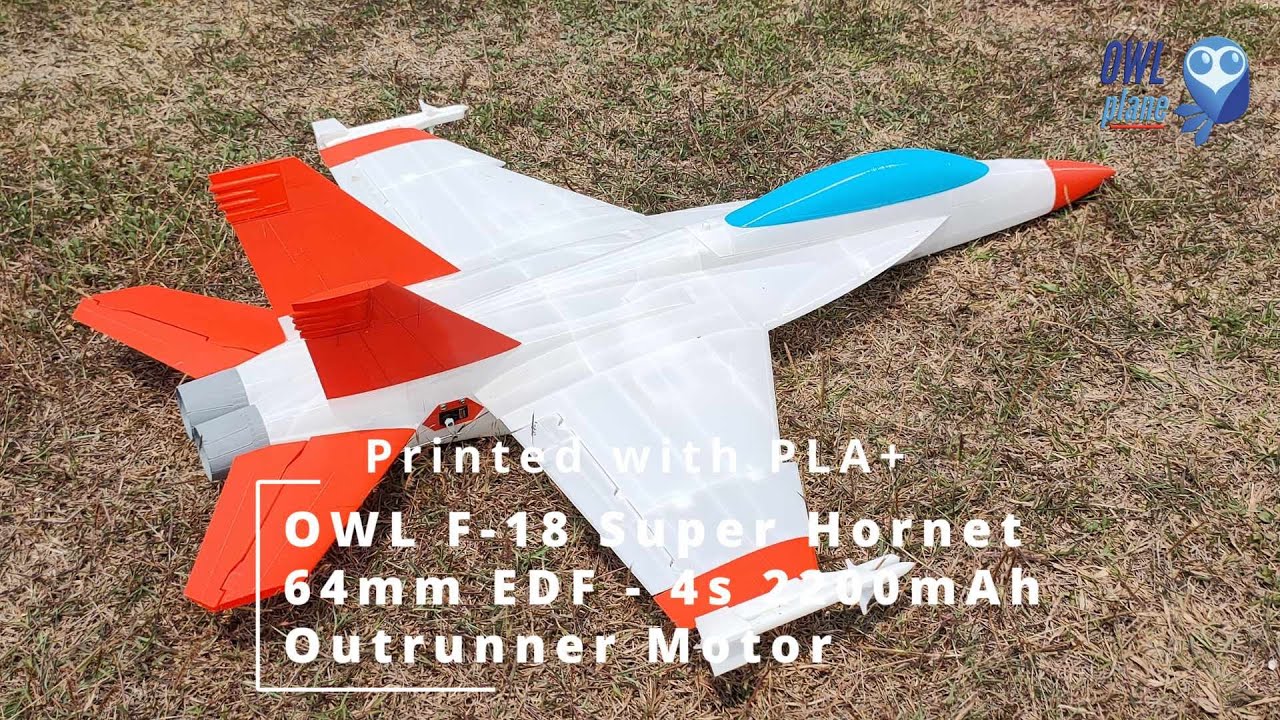 OWL F-18 Super Hornet - PLA+ - 64mm EDF 4s 2200mAh - Final Test Part 2/3 - Coming Soon !