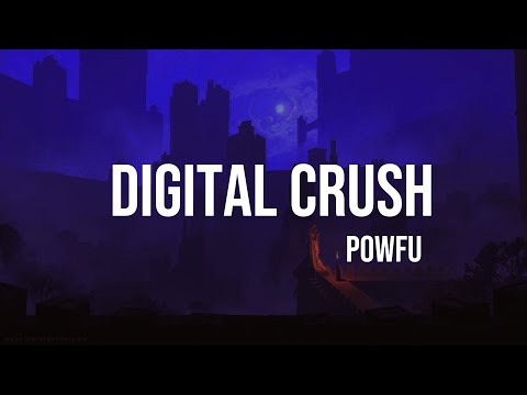 ​Powfu - digital crush (lyrics)