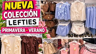 😍 NUEVA COLECCIÓN LEFTIES PRIMAVERA VERANO 2026🔥Ropa y Tendencias en Tienda 
