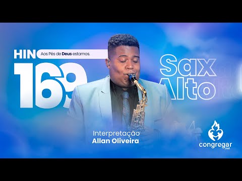 Hino Louvor 169, Aos Pés de Deus estamos, Sax Alto CCB, Yamaha YAS-62