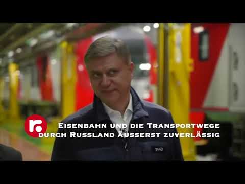 Eisenbahn und die Transportwege durch Russland äußerst zuverlässig
