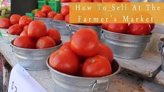 How To Sell At The Farmer