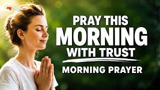 Trust the God Who Goes Before You Today | Morning Prayer