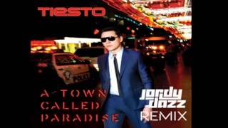 Tiësto - A Town Called Paradise (Jordy Dazz Remix)