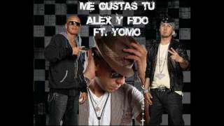 Me Gustas Tu - Alexis &amp; Fido feat. Yomo {Nueva Cancion}