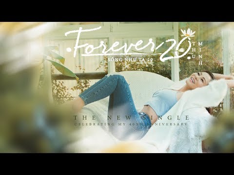 Sống Như Ta 20 (Forever 20) - Thu Minh | Official Music Video