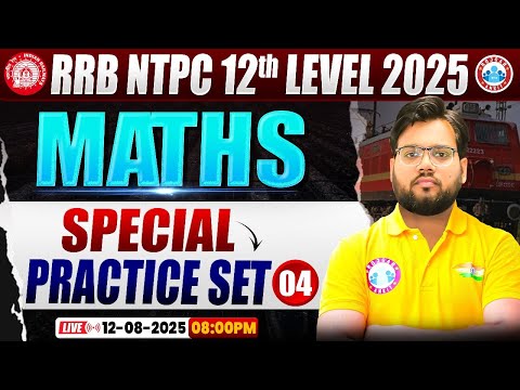 RRB NTPC Exam Analysis 2025 | NTPC Maths Special Practice Set 4 | RRB NTPC 12th Maths Paper Solution