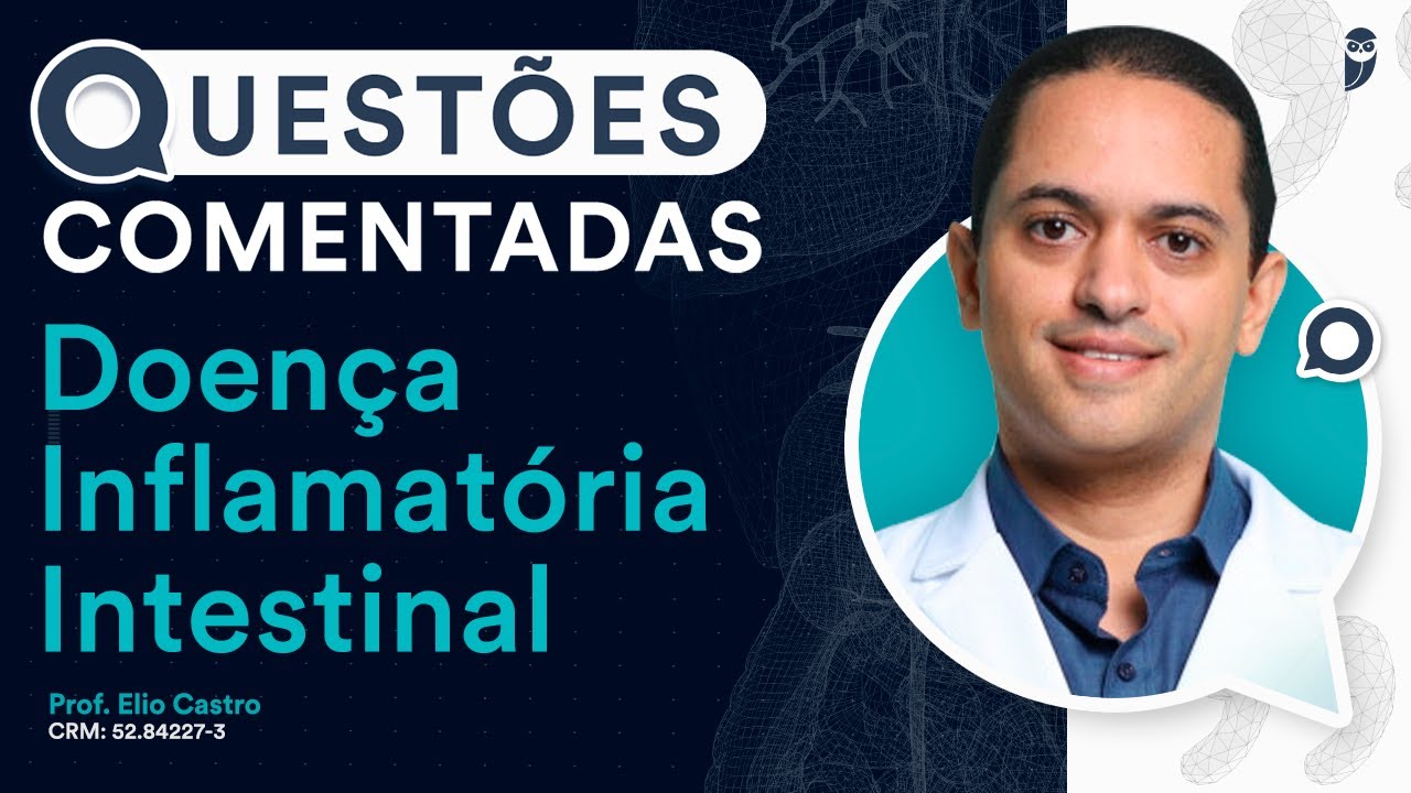 Questões Comentadas - Doença Inflamatória Intestinal