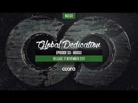 Global Dedication - Episode 33 #GD33