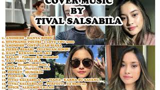 Download lagu COVER LAGU TERPOPULER, TERKEREN dan TERBAIK 2019, cover by TIVAL SALSABILA full 2018-2019 mp3