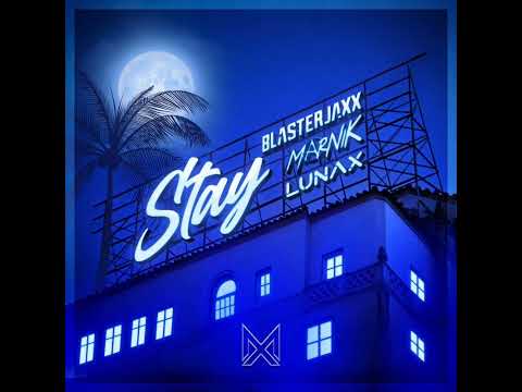 Blasterjaxx x Marnik x LUNAX - Stay (Official Audio)