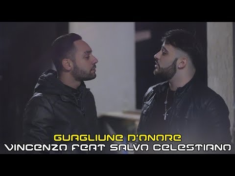 Vincenzo feat Salvo Celestiano - Guagliune d'onore (S.Celestiano)