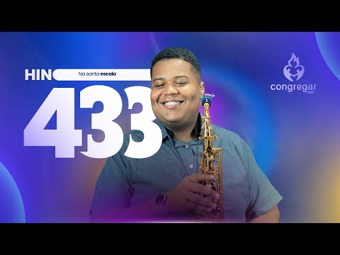 Hino 433 da CCB - Na Santa Escola - Sax Alto - CCB - Allan Oliveira - Hinário 5