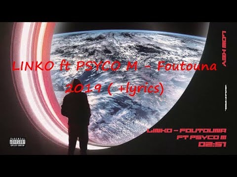 LINKO ft PSYCO M - Foutouna 2019 ( +lyrics)