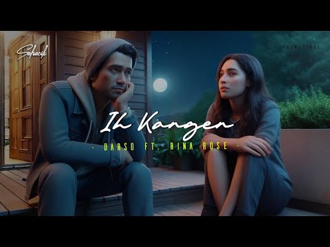IH KANGEN - DARSO FT. RINA ROSE (Lirik Lagu Sunda)