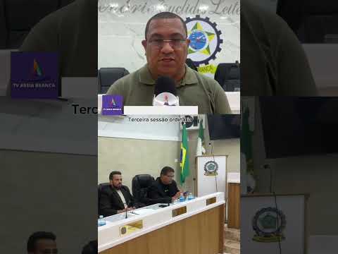 TERCEIRA SESSÃO ORDINÁRIA NA CÂMARA MUNICIPAL DE AREIA BRANCA