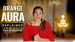Orange Aura Explained + Guided Aura Cleansing by a Professional 🧡