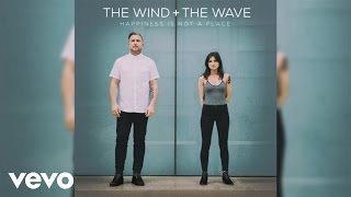 The Wind and The Wave - Before The World Explodes (Audio)