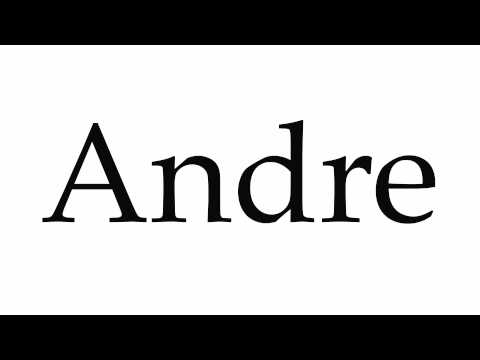 How to Pronounce Andre