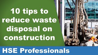 10 Tips How to reduce waste disposal on construction sites