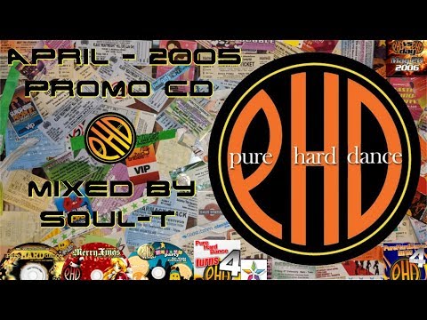 Pure Hard Dance - PHD April 2005 - Mixed by Soul-T