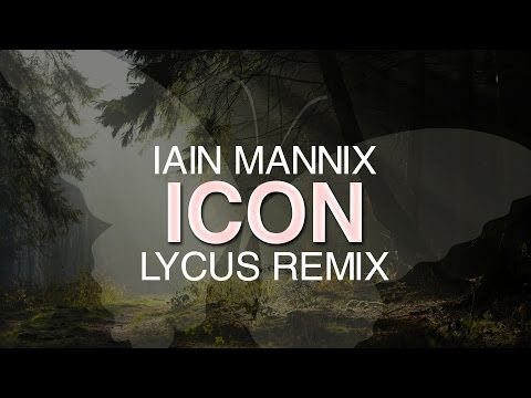 Iain Mannix - Icon (Lycus Remix) [OHM Records]