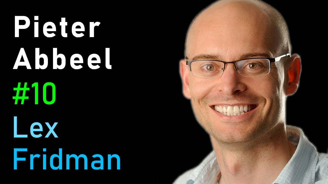 Pieter Abbeel: Deep Reinforcement Learning | Lex Fridman Podcast #10