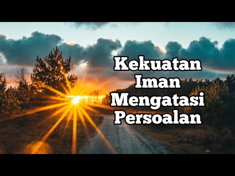 Kekuatan Iman Mengatasi Persoalan - Renungan dan Doa Pagi Suara Injil