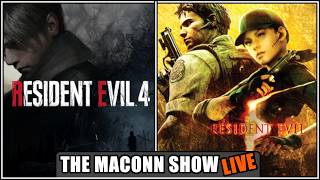 The Maconn Show: Resident Evil 4 Remake & RE5 [3/04/26]
