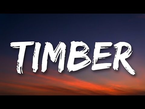 Timber - Pitbull (ft. Ke$ha) (Lyrics)