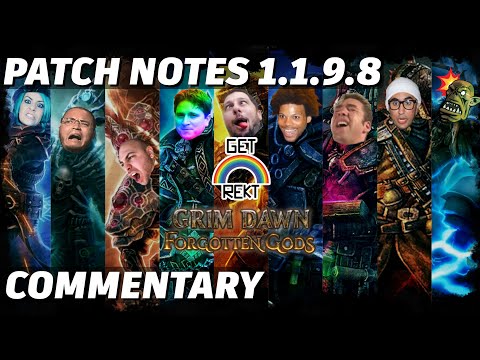 Grim Dawn 1.1.9.8 Patch Notes with Commentary