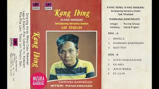 Download lagu Kang Ibing & Ijah Khadijah B1 Isteri Pangarahan mp3 Download lagu Kang Ibing & Ijah Khadijah B1 Isteri Pangarahan mp3