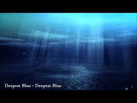 Deepest Blue - Deepest Blue [HQ]