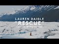 Lauren Daigle Rescue Story Behind The Song