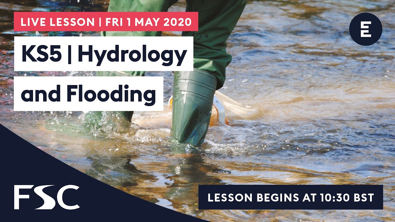 FIELDWORK LIVE - KS5 | Hydrology and Flooding