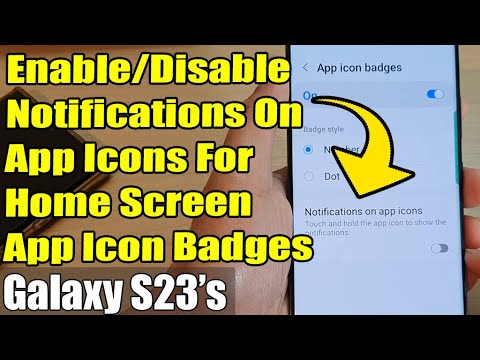Galaxy S23's: How to Enable/Disable Notifications On App Icons For Home Screen App Icon Badges