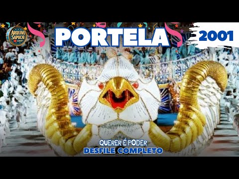 PORTELA 2001 | Querer é Poder | DESFILE COMPLETO | CARNAVAL RIO DE JANEIRO