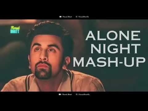 Alone Night 💔 Mash-up l Lofi pupil | Bollywood songs | Chillout Lo-fi Mix | Ronak Bhatt