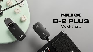 Video thumbnail for B-2 PLUS | NUX Wireless Guitar System by NUX