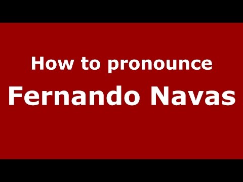 How to pronounce Fernando Navas (Spanish/Argentina) - PronounceNames.com