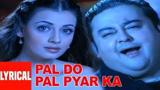 Pal Do Pal Pyar Ka Lyrical Video Song Adnan Sami, Diya