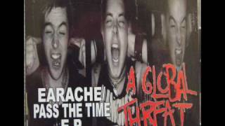 A Global Threat -  Earache