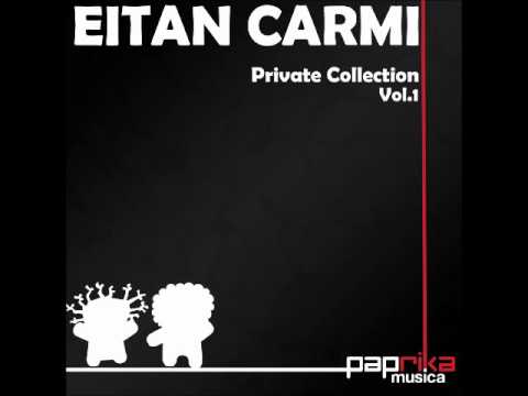 Eitan Carmi - Private Collection Vol 1 (Paprika Musica)