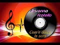 Rosanna Fratello - Com'é dolce la sera